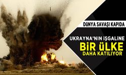 Ukrayna'nın işgaline bir ülke daha katılıyor!