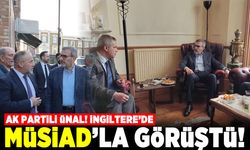 Ak Partili Ünal İngiltere'de! MÜSİAD'la görüştü!