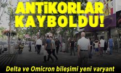 Antikorlar kayboldu! Delta ve Omicron birleşimi yeni varyant