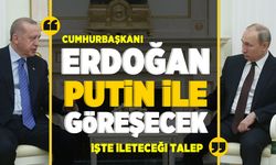 Cumhurbaşkanı Erdoğan ve Putin ile görüşecek!