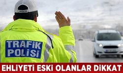Ehliyeti eski olanlar dikkat! 31 Aralık'a kadar yenilemeyenlere para cezası uygulanacak