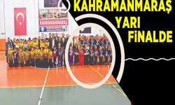 Kahramanmaraş yarı finalde