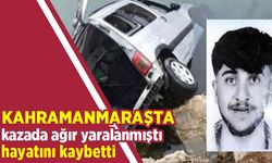 Trafik kazasında ağır yaralanmıştı hayatını kaybetti