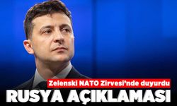 Zelenski NATO Zirvesi'nde duyurdu! Rusya açıklaması!
