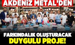 Akdeniz Metal’dan farkındalık oluşturacak duygulu proje!