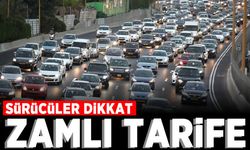Araç sahipleri dikkat! Yarın zamlı tarifeye geçilecek