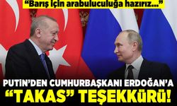 "Barış için arabuluculuğa hazırız..." Putin'den Cumhurbaşkanı Erdoğan'a "takas" teşekkürü!