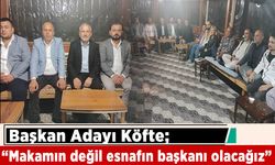 Başkan Adayı Köfte, “Makamın değil esnafın başkanı olacağız”