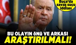 Bu olayın önü ve arkası araştırılmalı!