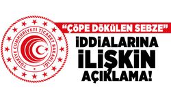 "Çöpe dökülen sebze" iddialarına ilişkin açıklama!