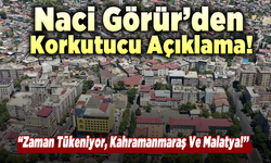 Deprem Uzmanı Prof. Dr. Naci Görür ''Zaman Tükeniyor Kahramanmaraş Malatya...''