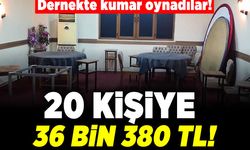 Dernekte kumar oynadılar! 20 kişiye 36 bin 380 TL!
