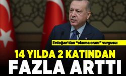 Erdoğan'dan "Okuma oranı" vurgusu: 14 yılda 2 katından fazla arttı!