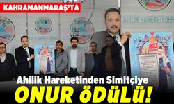 Kahramanmaraş'ta Ahilik Hareketinden Simitçiye onur ödülü!