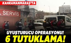 Kahramanmaraş'ta uyuşturucu operasyonu! 6 tutuklama!