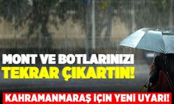 Mont ve botlarınızı tekrar çıkartın! Kahramanmaraş için yeni uyarı!