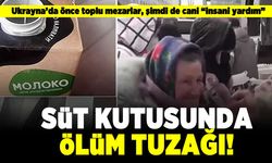 Ukrayna'da önce toplu mezarlar, şimdi de cani "insani yardım" Süt kutusunda ölüm tuzağı!