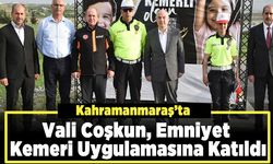 Vali Coşkun, Emniyet Kemeri Uygulamasına Katıldı
