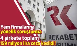 Yem firmalarına yönelik soruşturma sona erdi! 4 şirkete toplam 159 milyon lira ceza kesildi