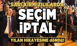 Yılan hikayesine döndü: Sarı kırmızlılarda seçim iptal!