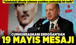 "İçimizdeki direniş ruhunun yeniden canlandığı bir tarih" Cumhurbaşkanı Erdoğan'dan 19 Mayıs mesajı!