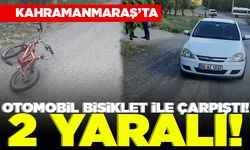 Kahramanmaraş'ta otomobil ile bisiklet çarpıştı! 2 yaralı!