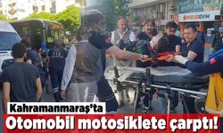 Kahramanmaraş'ta Otomobil motosiklete çarptı!
