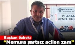 Başkan Özbek: "Memura şartsız acilen zam"