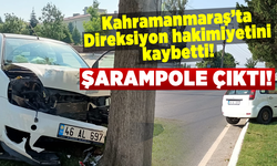 Kahramanmaraş'ta direksiyon hakimiyetini kaybeden sürücü şarampole çıktı!