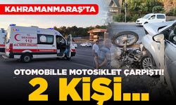 Kahramanmaraş'ta otomobille motosiklet çarpıştı! 2 kişi...