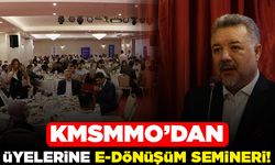 KMSMMO'dan üyelerine e-Dönüşüm semineri