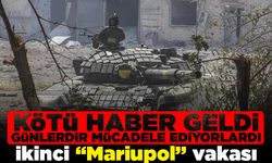 Kötü haber geldi günlerdir mücadele ediyorlardı! İkinci "Mariupol" vakası!