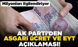 Milyonları ilgilendiriyor! AK Parti'den Asgari ücret ve EYT açıklaması!