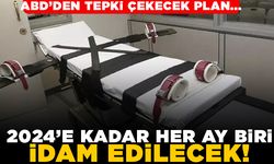 ABD'den tepki çekecek plan... 2024'e kadar her ay biri idam edilecek!