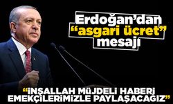 Erdoğan'dan "asgari ücret" mesajı: "İnşallah müjdeli haberi emekçilerimizle paylaşacağız"