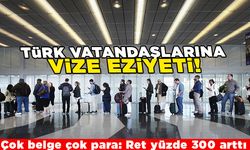 Türk vatandaşlarına vize eziyeti! Çok belge çok para: Ret yüzde 300 arttı!