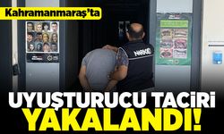 Kahramanmaraş'ta uyuşturucu taciri yakalandı!
