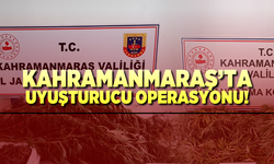 Kahramramanmaraş'ta Uyuşturucu operasyonu!