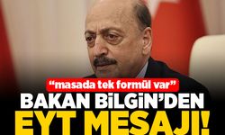 "Masada tek formül var" Bakan Bilgin'den EYT mesajı!