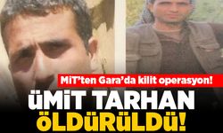 MİT'ten Gara'da kilit operasyon! Ümit Tarhan öldürüldü!