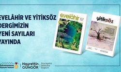 Yitiksöz ve Evelâhir’in Yeni Sayısı Okurlarla Buluştu
