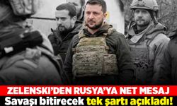 Zelenski'den Rusya'ya net mesaj! Savaşı bitirecek tek şartı açıkladı!