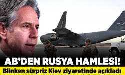 AB'den rusya hamlesi! Blinken sürpriz Kiev ziyaretinde açıkladı!