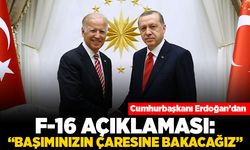 Cumhurbaşkanı Erdoğan'dan F-16 açıklaması: "Başımızın çaresine bakacağız"