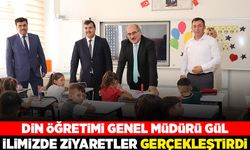 DİN ÖĞRETİMİ GENEL MÜDÜRÜ GÜL, İLİMİZDE ZİYARETLER GERÇEKLEŞTİRDİ