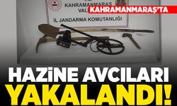 Kahramanmaraş'ta hazine avcıları yakalandı!