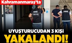 Kahramanmaraş'ta uyuşturucudan 3 kişi yakalandı!