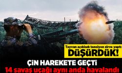 Tayvan açıkladı tansiyon zirve yaptı! Çin harekete geçti!