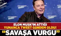 Elon Musk'ın attığı yunanca tweet gündem oldu! "savaşa vurgu"