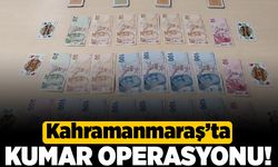 Kahramanmaraş'ta kumar operasyonu!